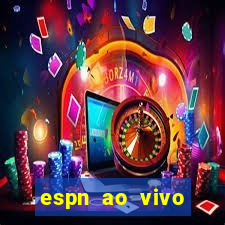 espn ao vivo online grátis